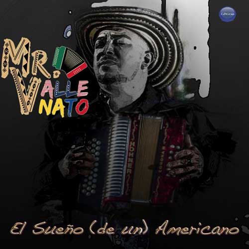 Mr. Vallenato El Sueño (de un) Americano Album